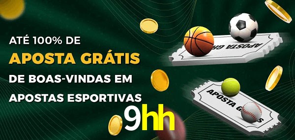 9hh Ate 100% de Aposta Gratis